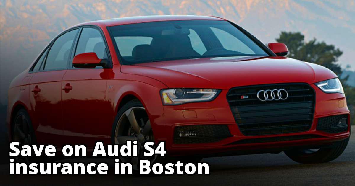 Cheap Insurance Rates for an Audi S4 in Boston Massachusetts